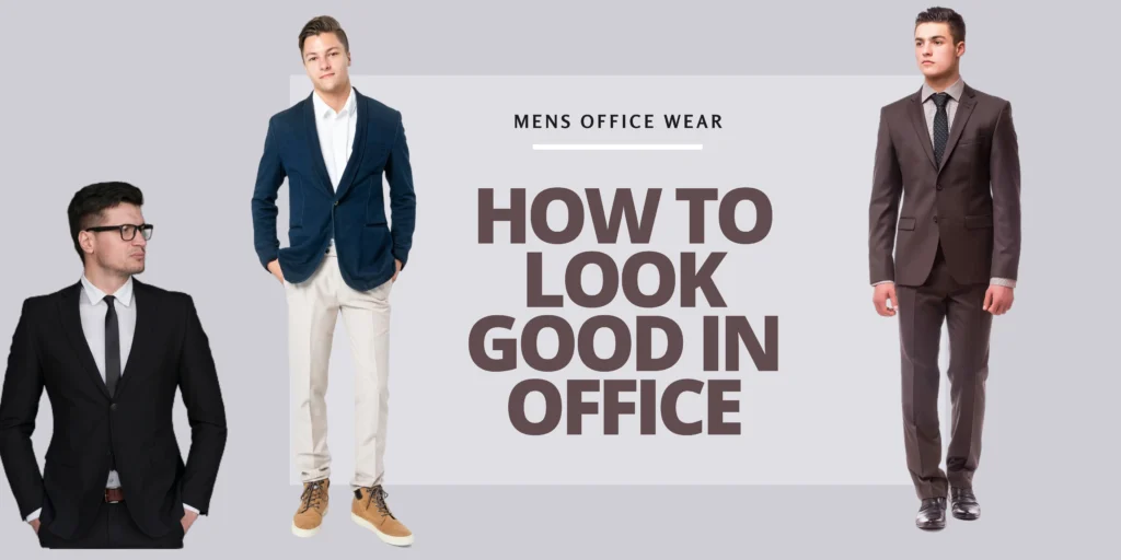 How To Look Good And Professional In Office | Mens Office look