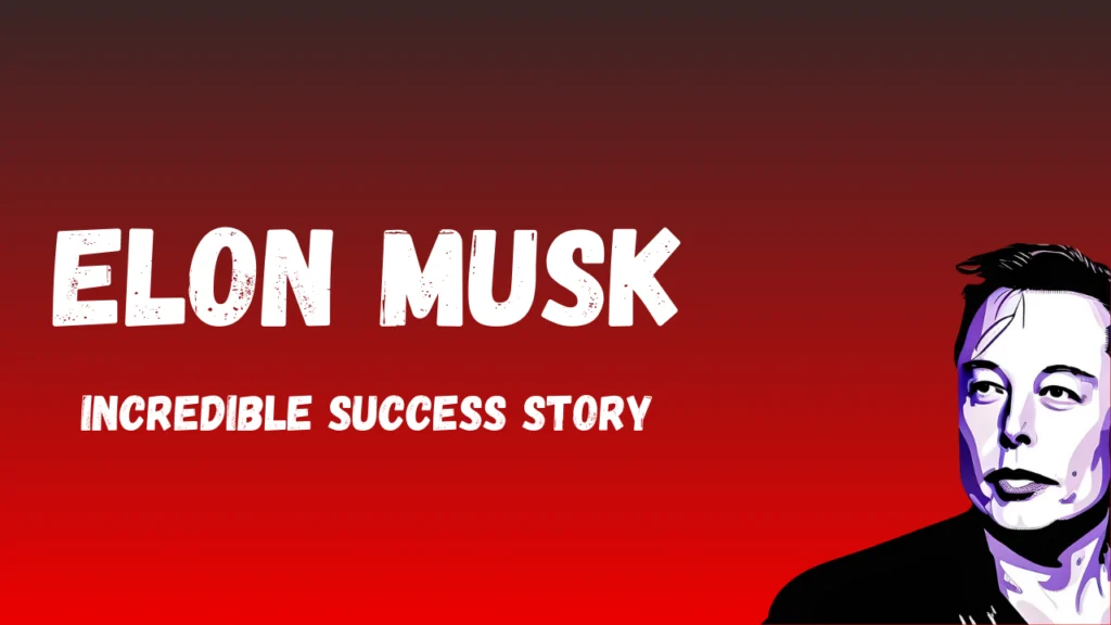 Elon Musk Success Story